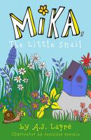 Mika, The Little Snail - A.J. LaprÃ© 