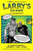 The 2014 Very Necessary Supplement to Larry's Tax Guide for U.S. Expats & Green Card Holders in User-Friendly English! - Laurence E. 'Larry' 