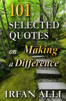 101 Selected Quotes on Making a Difference - Irfan Alli 
