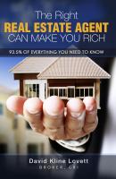 The Right Real Estate Agent Can Make You Rich - David Kline Lovett 