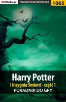 Harry Potter i Insygnia Śmierci - część 1 - Kendryna Łukasz «Crash» Poradniki do gier