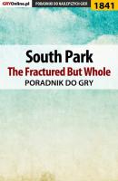South Park: The Fractured But Whole - Patrick Homa «Yxu» Poradniki do gier