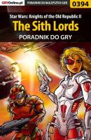 Star Wars: Knights of the Old Republic II - The Sith Lords - Paweł Borawski Poradniki do gier