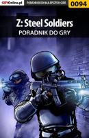 Z: Steel Soldiers - Krzysztof Szulc «Sukkub» Poradniki do gier