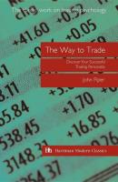 The Way to Trade - John  Piper Harriman Modern Classics