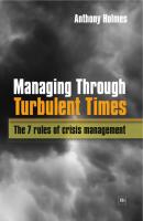 Managing Through Turbulent Times - Anthony Holmes 