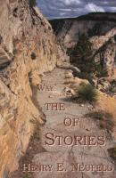 Stories of the Way - Henry E. Neufeld 