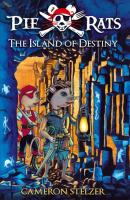 The Island Of Destiny - Cameron Stelzer Pie Rats