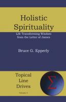 Holistic Spirituality - Bruce G. Epperly Topical Line Drives