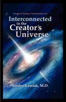 Interconnected in the Creator's Universe - Sandra Kamiak 