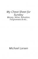 My Cheat Sheet for Sunday - Michael  Larsen 
