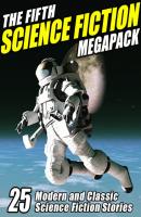 The Fifth Science Fiction MEGAPACK ® - Darrell  Schweitzer 