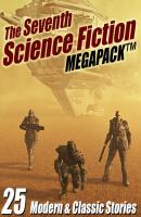 The Seventh Science Fiction MEGAPACK ® - Robert Silverberg 