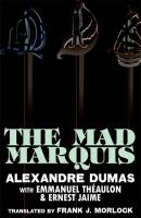 The Mad Marquis - Александр Дюма 