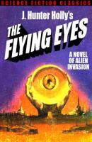 The Flying Eyes - J. Hunter Holly 