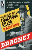 Dragnet: The Case of the Courteous Killer - Richard  Deming 