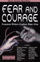 Fear and Courage: Fourteen Writers Explore Sime~Gen - Jean  Lorrah Sime~Gen