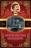 Death on the Mississippi: The Mark Twain Mysteries #1 - Peter J. Heck 