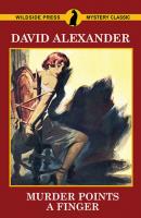 Murder Points a Finger - David  Alexander 