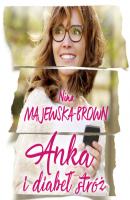 Anka i diabeł stróż - Nina Majewska-Brown Anka