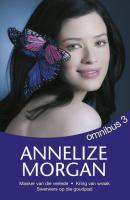 Annelize Morgan Omnibus 3 - Annelize Morgan 