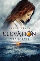 Elevation 2: The Rising Tide - Helen Brain Elevation