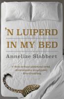'n Luiperd in my bed - Annelize Slabbert 