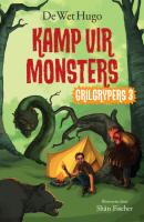 Grilgrypers 3: Kamp vir monsters - De Wet Hugo Grilgrypers
