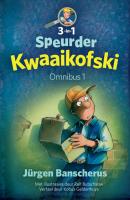Speurder Kwaaikofski: Omnibus 1 - Jürgen Banscherus Speurder Kwaaikofski