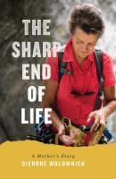 The Sharp End of Life - Dierdre Wolownick 