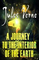 A Journey to the Interior of the Earth - Жюль Верн 