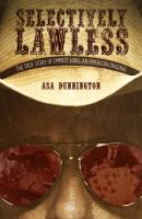 Selectively Lawless - Asa Dunnington 