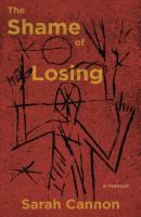 The Shame of Losing - Sarah Cannon 