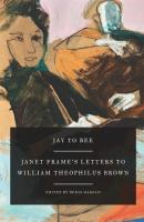 Jay to Bee - Janet  Frame 
