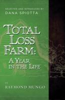 Total Loss Farm: A Year in the Life - Raymond Mungo 