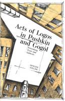 Acts of Logos in Pushkin and Gogol - Kathleen Scollins Liber Primus