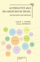 Alternative and Bio-Medicine in Israel - Judith T. Shuval Israel: Society, Culture, and History