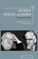 Between Heschel and Buber - Alexander Even-Chen Emunot: Jewish Philosophy and Kabbalah