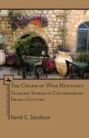 The Charm of Wise Hesitancy - David C. Jacobson Israel: Society, Culture, and History