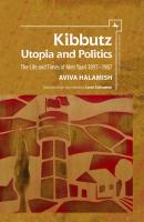 Kibbutz: Utopia and Politics - Aviva Halamish Israel: Society, Culture, and History