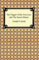 The Nigger of the Narcissus and The Secret Sharer - Joseph Conrad 
