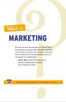 What Is Marketing? - Harvard Business Review 