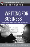 Writing for Business - Группа авторов Pocket Mentor