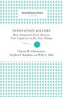 Innovation Killers - Clayton M. Christensen Harvard Business Review Classics
