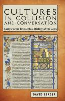 Cultures in Collision and Conversation - David Berger Judaism and Jewish Life