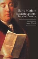 Early Modern Russian Letters - Marcus Levitt Studies in Russian and Slavic Literatures, Cultures, and History
