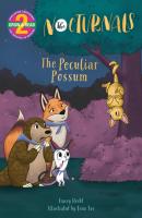 The Peculiar Possum - Tracey Hecht Grow & Read Early Reader, Level 2