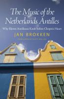 The Music of the Netherlands Antilles - Jan Brokken Caribbean Studies Series
