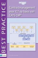 Contractmanagement voor ICT op basis van CATS CM&Acirc;&reg; - Gert-Jan Vlasveld Best Practice