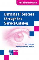 Defining IT Success Through The Service Catalog - Troy DuMoulin 
